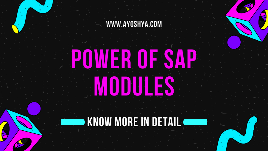 Power of SAP Modules