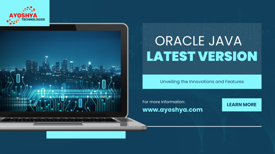 oracle java latest version Ayoshya Technology