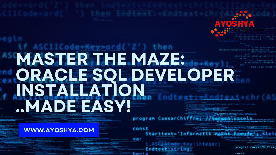 Master the Maze: Oracle SQL Developer Installation