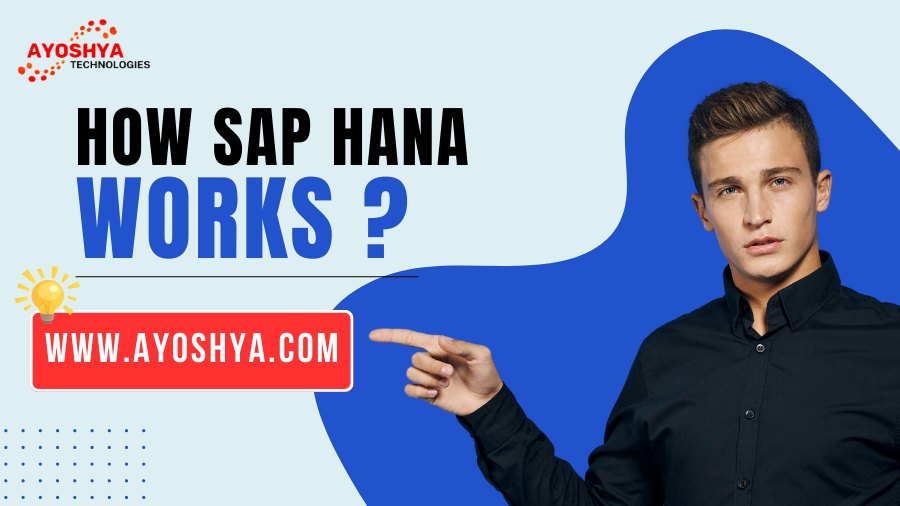 how sap hana works