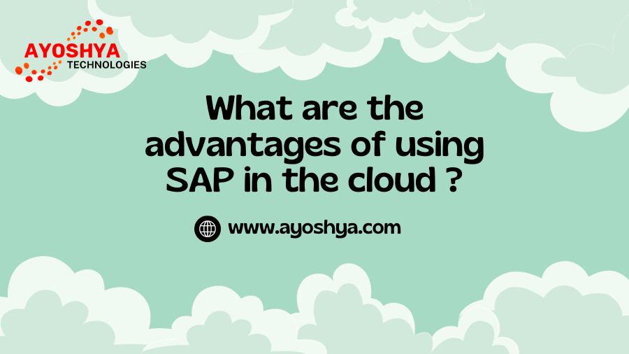 advantages of using SAP in the cloud