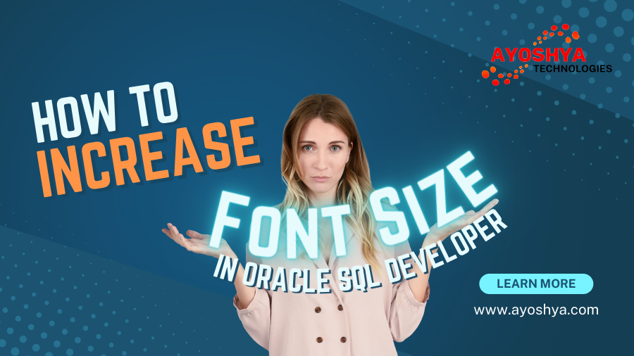 Increase Font Size in Oracle SQL Developer