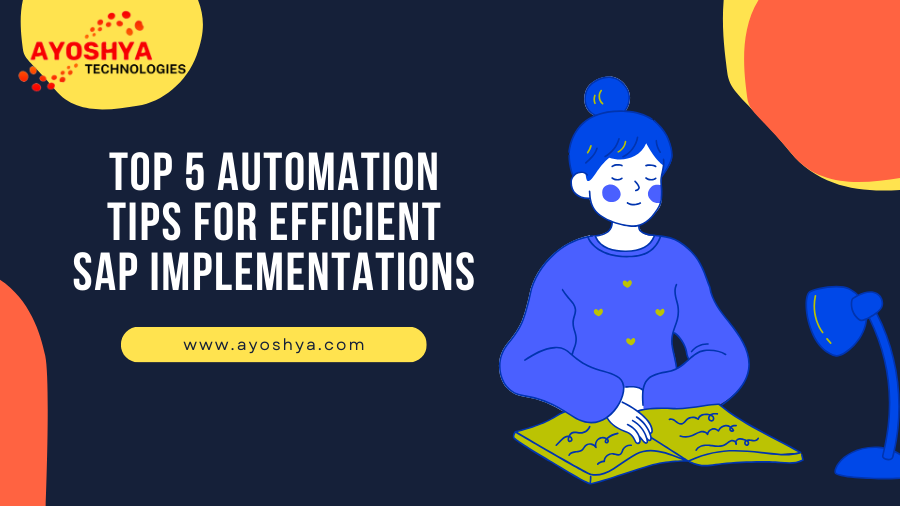 Top 5 Automation Tips for SAP Implementations